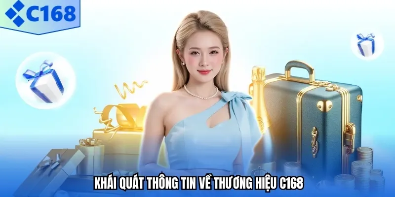 Khái quát thông tin về thương hiệu C168